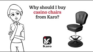 Why should I buy casino seating from Karo?