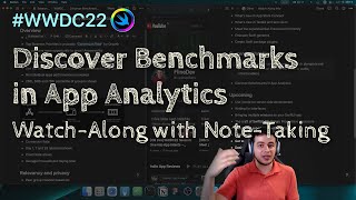 [iOS Dev] WWDC22 Session: Discover Benchmarks in App Analytics – Watch-Along with Note-Taking