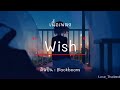 Wish – Blackbeans ( เนื้อเพลง ).