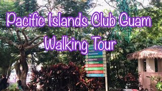 Walking Tour || Pacific Islands Club Guam #walkingtour #walking #hotel  #guam #island #resort