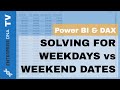 Handling Weekday vs Weekend Dates in Power BI using DAX