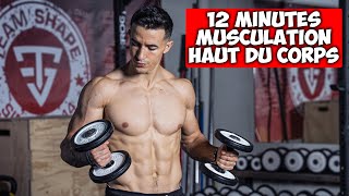 Musculation haut du corps 12 minutes programme complet !