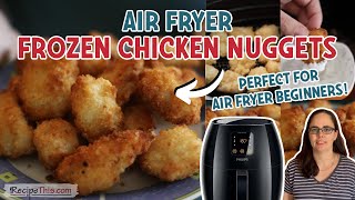 Air Fryer Frozen Chicken Nuggets