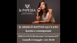 Il sesso è sottovalutato: Karma e conseguenze - diretta con Claudia Pellegrino