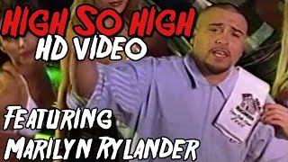 SPM -High So High Ft.Marilyn Rylander [Official HD Video]