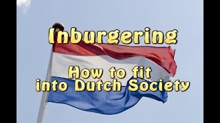 Inburgering How to Fit into Dutch Society