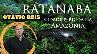 PESQUISADOR REVELA IMAGENS INCRÍVEIS DA CIDADE PERDIDA RATANABÁ  / OTÁVIO REIS CORTES