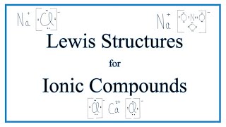 How to Draw Lewis Dot Structures for Ionic Compounds/Bonds