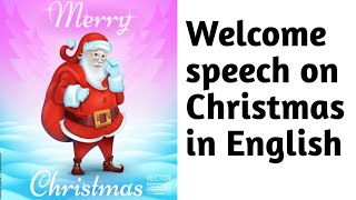 Welcome speech for Christmas celebration|Speech on Christmas|Welcome speech on Christmas