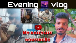 Evening 🌆 vlog||My daily routine life#1||என்னடா வழக்க இது😬⛈️