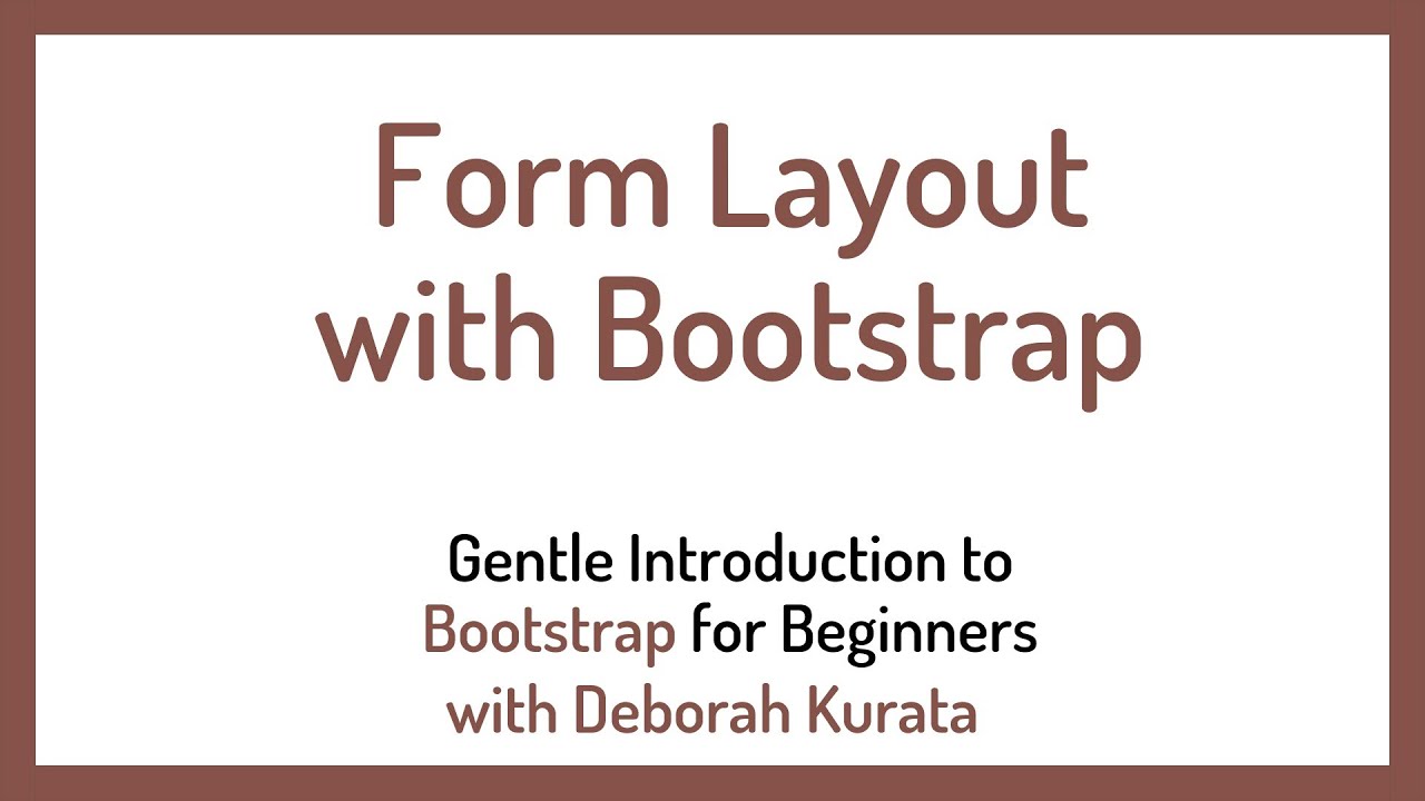 Form Layout With Bootstrap (Clip 13): Gentle Introduction To Bootstrap ...