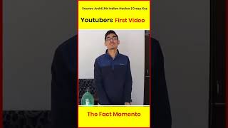 Youtubers First Video | Mr Indian hacker, Crazy xyz, Sourav Joshi, | #shorts