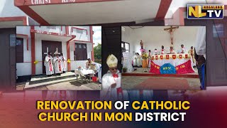 RENOVATION OF CATHOLIC CHURCH AT MOPONG IN MON DISTRICT