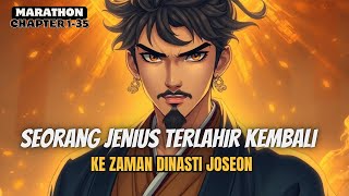 Full 4 Jam || Ketika seorang Jenius Terlahir Kembali Ke Era Dinasti Joseon || chapter 1-35