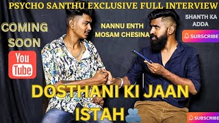 PSYCHO SANTHU EXCLUSIVE FULL INTERVIEW #youtube #trending #viral #interview