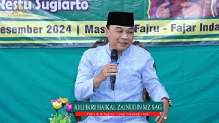 TAUSIAH MENYEJUKAN KH.FIKRI HAIKAL ZAINUDIN MZ ( Putra KH Sejuta Umat )