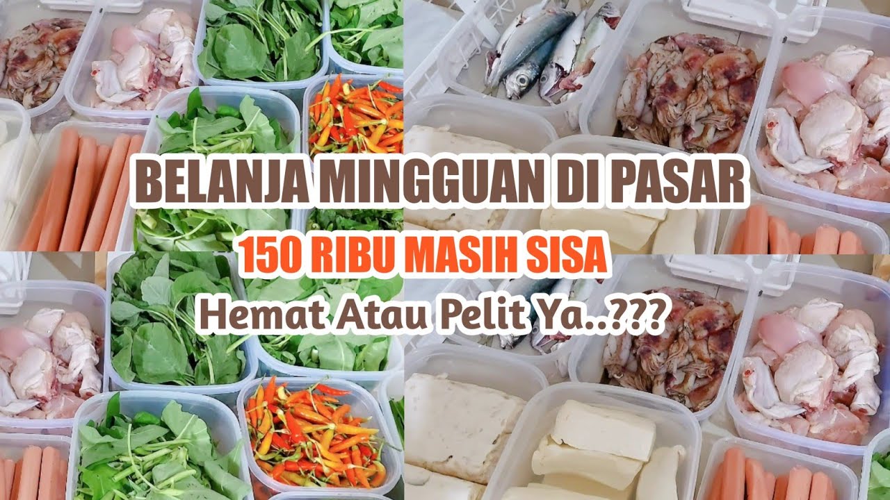 Belanja Mingguan Di Pasar | Food Prep Budget 150 Ribu Hemat Atau Pelit ...