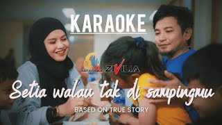 Karaoke Zivilia Setia Walau Tak Disampingmu / Lirik Karaoke