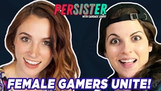 What It's Like To Be a Woman in Gaming | Persister