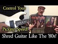 Shred Guitar In The 80s: Picking While Switching Speeds...Plus: Hit Parader Mag, Loudness and More!