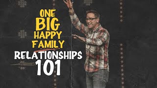 One Big Happy Family: Relationships101 | Brandon Conner