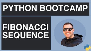 How to Solve The Fibonacci Sequence | Python Tutorial for Beginners