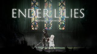 高難易度ダークファンタジー2DアクションRPGをやるダクソ玄人【ENDER LILIES】#1