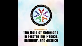 Highlights of International Seminar 'The Role of Religions in Fostering Peace, Harmony and Justice'