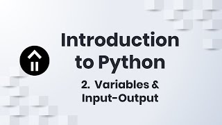 Intro to Python - 2. Variables & Input-Output | Coding Cabin