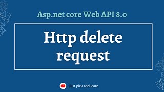 Http Delete request in Asp.net Core Web API | Asp.net core Web API 8.0