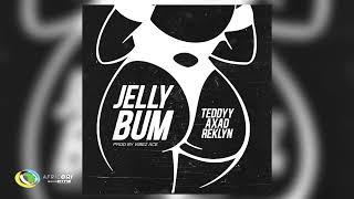 TEDDYY - JELLY BUM [Feat. AXAD and REKLYN] (Official Audio)