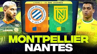 🔴 MONTPELLIER - NANTES | Victoire Obligatoire pour Nantes ! ( mhsc vs fcn ) | LIGUE 1 - LIVE/DIRECT