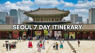 Seoul Korea 2024 Ultimate Travel Guide: 7-Day Itinerary of What to See and Eat 🇰