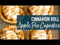 Cinnamon Roll Apple Pie Cupcakes