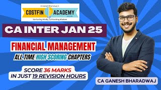 CA INTER FM | TOP SCORING CHAPTERS | DEEP REVISION STRATEGY | JAN 2025 EXAMS