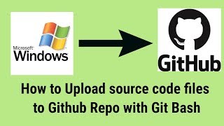 How to upload files to github from Git Bash on Windows from scratch