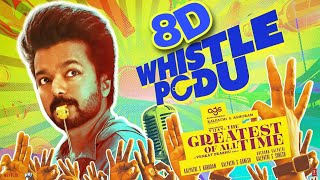 Whistle Podu 8D song | The Greatest of All Time | Thalapathy Vijay | Yuvan | 32d Effects