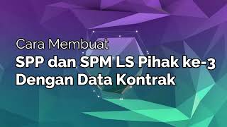 CARA PEMBUATAN SPP SPM LS PIHAK KE-3 By FMIS