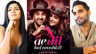 AE DIL HAI MUSHKIL - Full Song REACTION! | Ranbir Kapoor | Anushka Sharma | Pritam | Arijit Singh