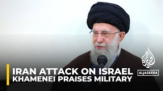 Iran’s Supreme Leader Ayatollah Ali Khamenei lauds attack on Israel