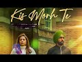 🌹kis morh te| qismat 2 status|ammy Virk|b prak|sargun Mehta #qismat2 #bpraak