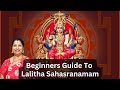 Step by Step Guid for Beginners to Lalitha Sahasranamam | Vidhyaa Prakash | Shakti Awakening