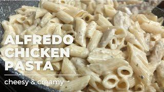 Chicken Alfredo Pasta| Creamy Alfredo Sauce Pasta| 4K