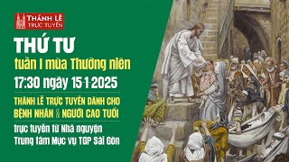 THỨ TƯ TUẦN I MÙA THƯỜNG NIÊN | 17:30 NGÀY 15-1-2021 | TRUNG TÂM MỤC VỤ TGPSG