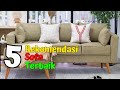 5 Rekomendasi Sofa Terbaik Tahun Ini: Nyaman, Stylish, dan Multifungsi untuk Rumah Impian!