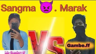 Marak Vs Sangma|| Ms Gaming ff Vs   @TENGRIK.MARAK123 👿🤭