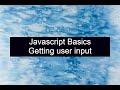 Javascript Basics - Getting User input while programming in javascript