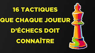 Toutes les tactiques aux échecs expliquées en 12 minutes