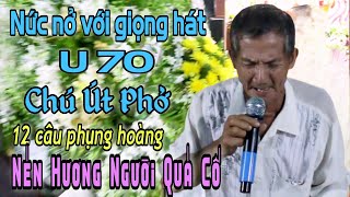 U70 giọng hát đầy nội lực | Chú Út Phở | Nén Hương Người Quá Cố | Trường Sơn AT