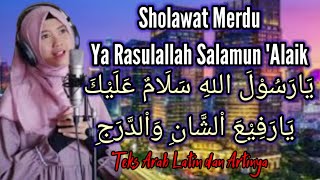 Sholawat merdu Ya Rasulullah Salamun 'Alaik || Teks Arab Latin &Artinya